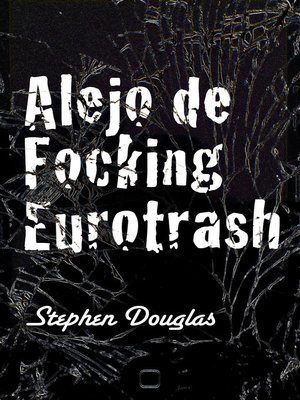 cover image of Alejo de Focking Eurotrash